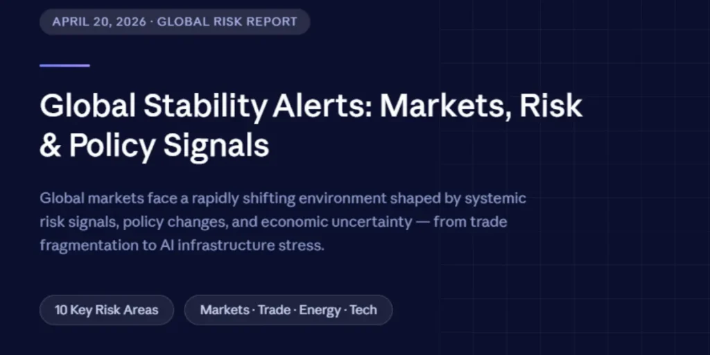 Global Stability Alerts: Markets, Risk & Policy Signals 2026